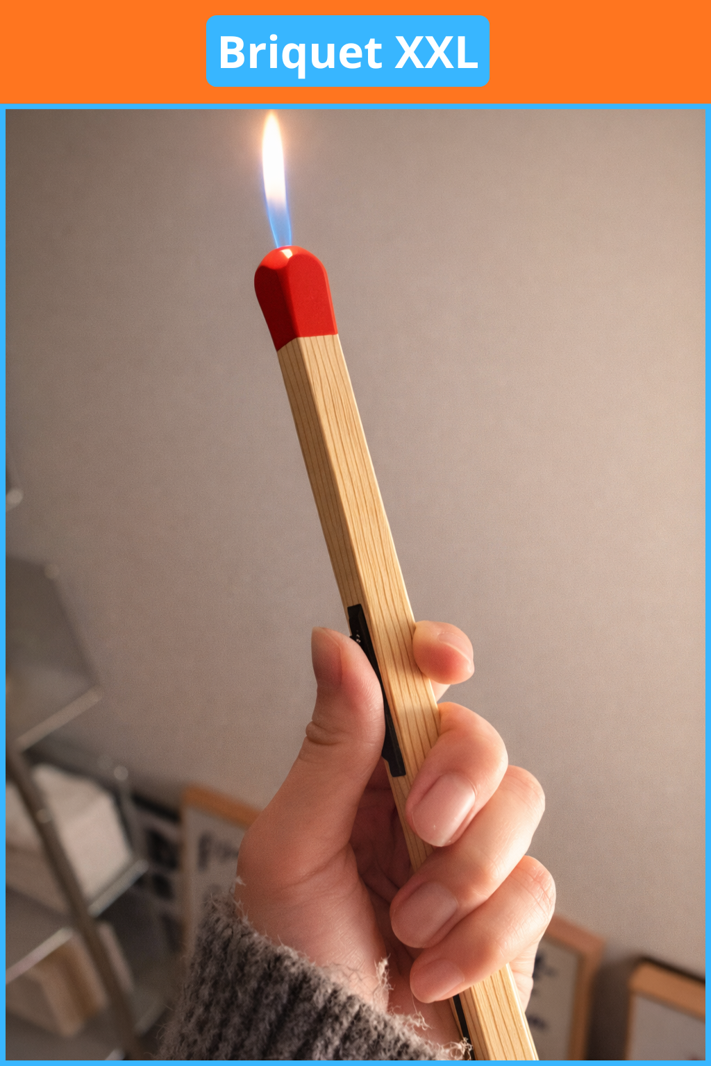 Briquet Allumette XXL