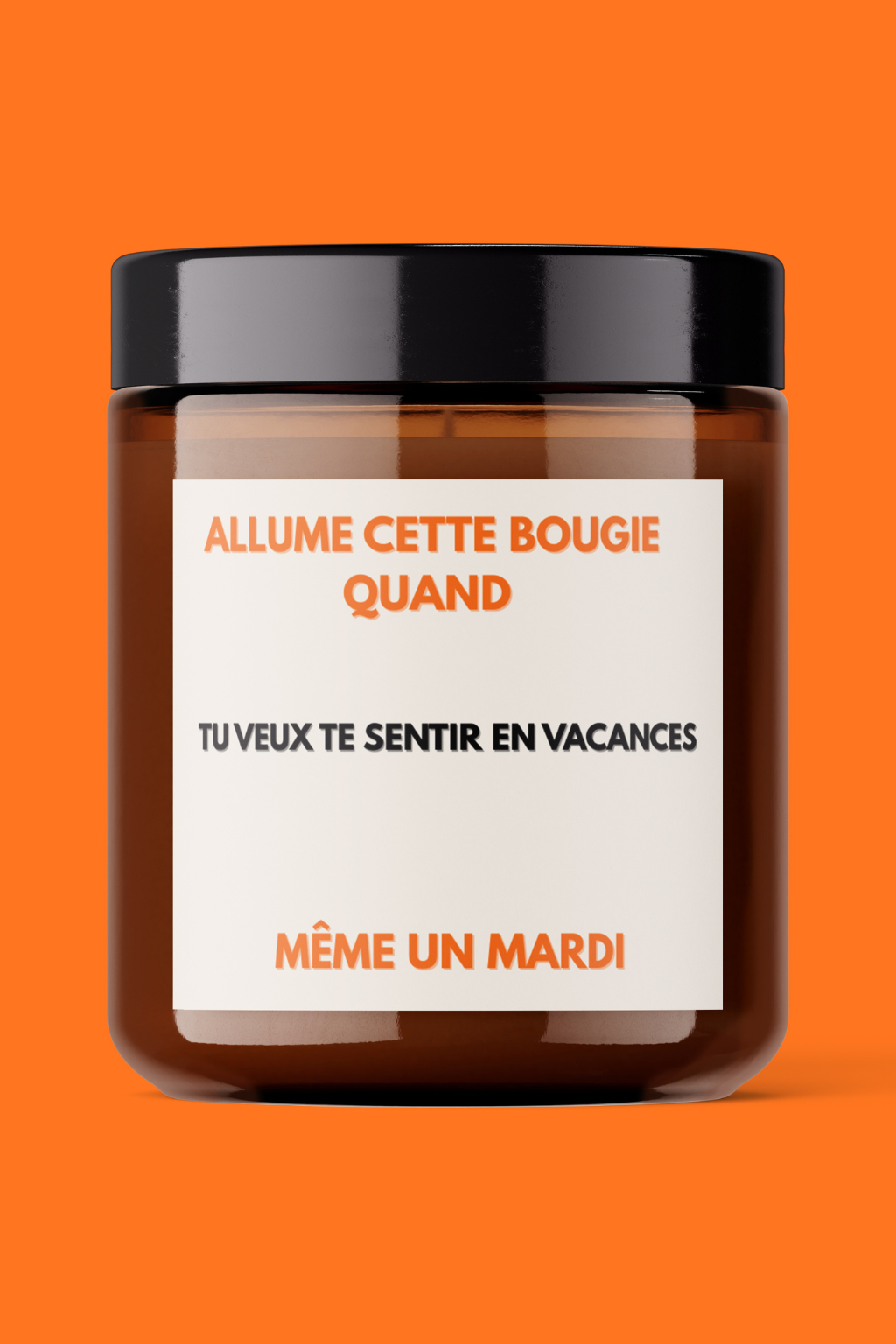 BOUGIE - QUAND TU VEUX TE SENTIR EN VACANCES