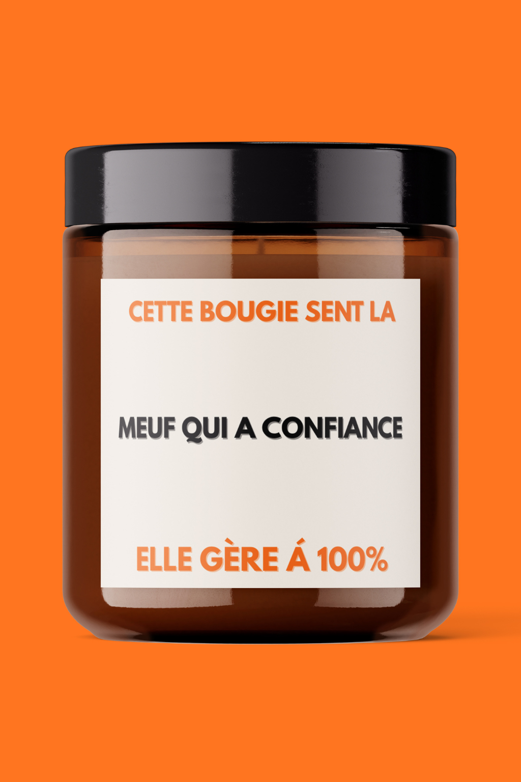 BOUGIE -  CETTE BOUGIE SENT LA MEUF QUI A CONFIANCE